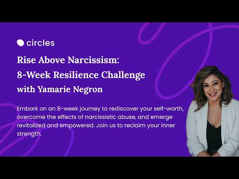 Rise Above Narcissism: 8-Week Resilience Challenge ft. Yamarie Negron