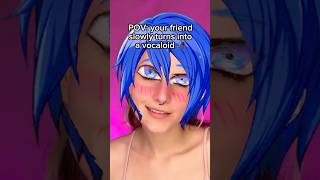 pov: your friend turns into a vocaloid 💔 #satire #vocaloid #makeup #projectsekai #miku #real