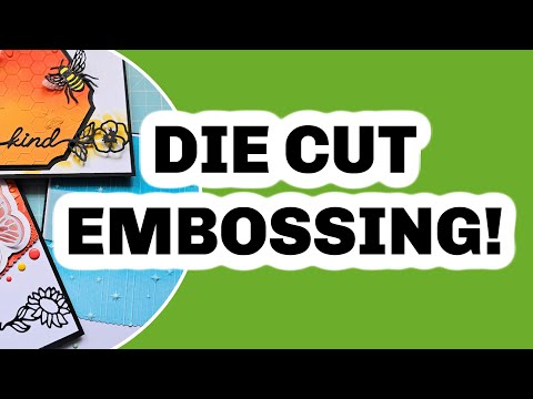 DIE CUT EMBOSSING!