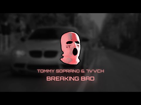 Tommy Soprano & 7vvch - Breaking Bad