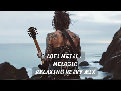 Lofi Metal: The Chillest Heavy Mix