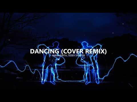 Dancin (Aaron Smith Cover) - Teddy Specter