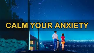 Calm Your Anxiety ~ Chill Lofi HipHop Radio 📚 Chill With Girl