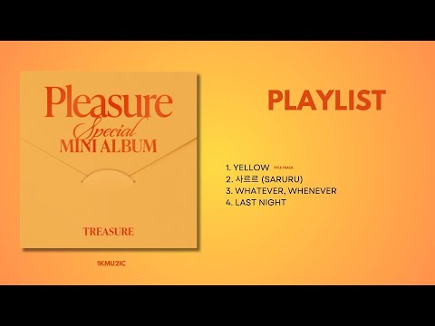 [PLAYLIST] TREASURE- ALBUM: SPECIAL MINI ALBUM [PLEASURE]