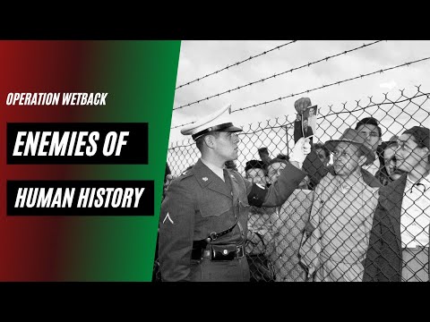 Operation Wetback of 1954 | Enemies of Human History