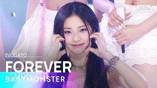 BABYMONSTER (베이비몬스터) - FOREVER @인기가요 inkigayo 20240714