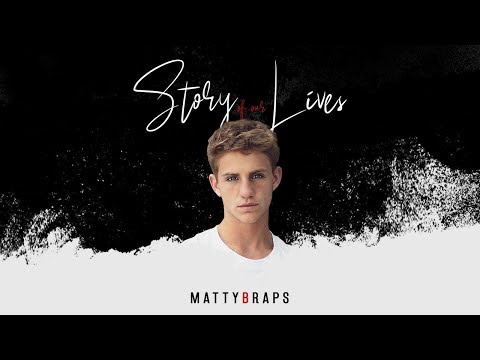 MattyBRaps - Story of Our Lives (Audio)