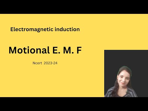 motional e. m. f electromagnetic induction ch6 physics 2023-24