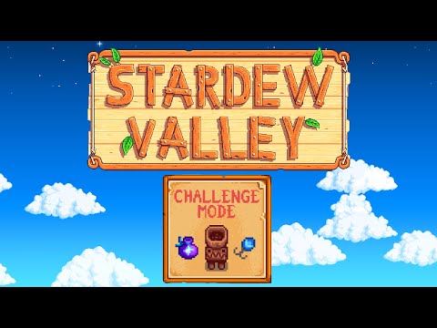 If Stardew Valley had a Challenge Mode...
