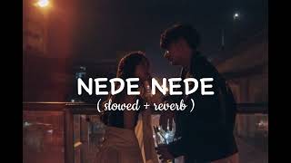 nede nede lo-fi mix slowed reverb song