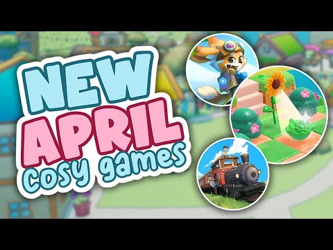 The BEST new Cozy Games coming this April! 🌟 (Switch, PC & Consoles)