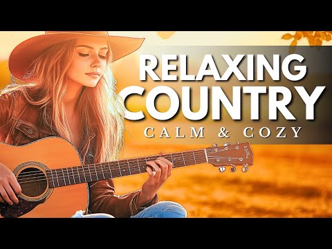 RELAXING COUNTRY MUSIC MIX 52 – Golden Hours and Acoustic Trails 🌅
