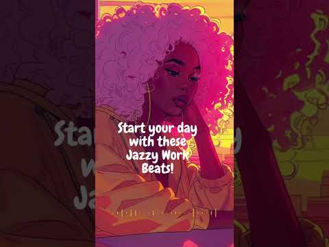 [Neo Soul Lofi Work Playlist] Jazz Hop/ R&B Work beats to Vibe and Study to #lofisoul  #workbeats