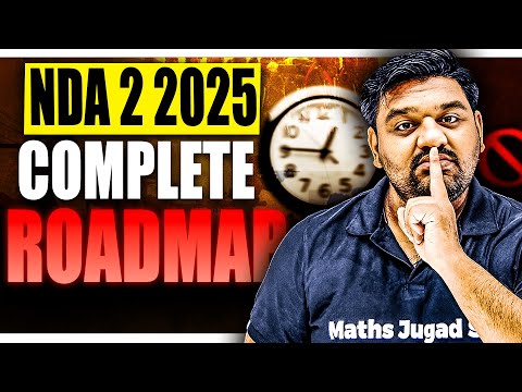 Complete Roadmap For NDA 2 2025 🔥 Right Approach To Prepare For NDA 2 2025 ✅ Strategy To Crack NDA