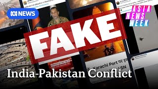 Deepfake war rages online amid India-Pakistan tensions | Asia News Week | ABC NEWS