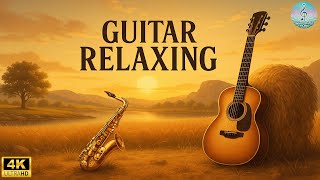 The Best Relaxing Music In The World - Beautiful Instrumental Music - The Best Classical Guitar