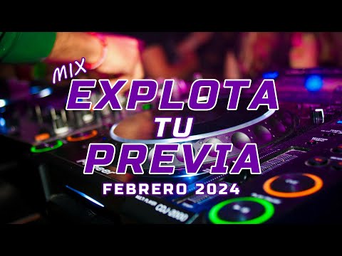 Mix EXPLOTA TU PREVIA (Febrero 2024) // LO NUEVO FEBRERO 2024 // Dj RuLoX