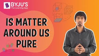 Is Matter Around us Pure?