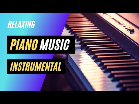 Relaxing Piano Music Instrumental ♫ For Reading, Studying, Concentration
