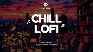 Mellow Views 🌆 Lofi Chill Mix [Chillhop Beats | Smooth Piano & Calm Vibes to Study, Focus or Relax]