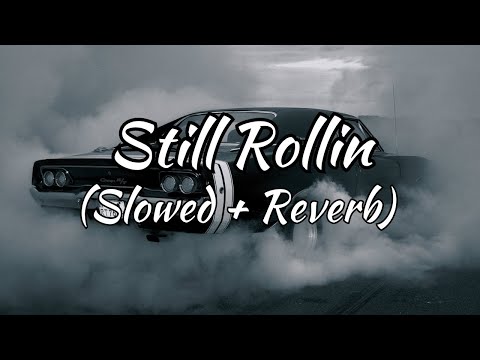 Still Rollin [ Slowed + Reverb + Bass Boosted + Lyrics ] - SHUBH