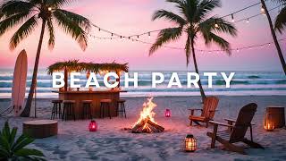 Beach Party 🏖 Chill Summer Vibes | Tropical Sunset Mix 2025
