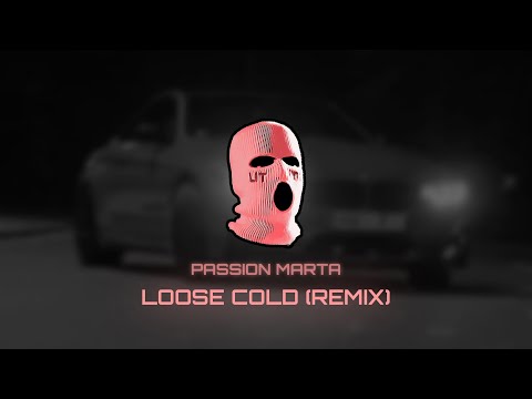 BONES & Night Lovell - Loose Cold (Passion Marta Remix)