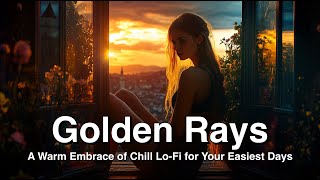 Lofi Horizon - Golden Rays | Relaxed Lo-Fi Chill for Easygoing Vibes & Serenity