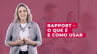 Rapport – O Que é Essa Técnica e Como Usar? ------- Guia Prático
