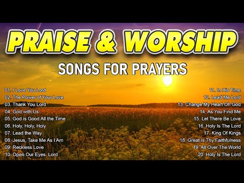 TOP 20 Praise And Worship Songs All Time 🙏 Songs For Prayers 🙏 I Thank God