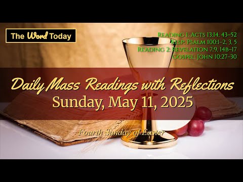 Today's Catholic Mass Readings & Gospel Reflection - Sunday, May 11, 2025