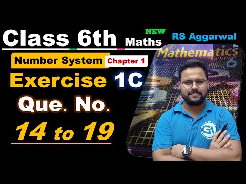 Class 6 Maths | RS Aggarwal | Chapter 1: Number System | Exercise 1C (Q14 to Q19)