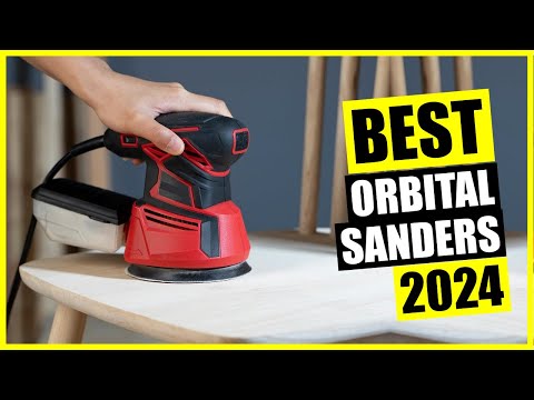 TOP: Best Orbital Sander 2024