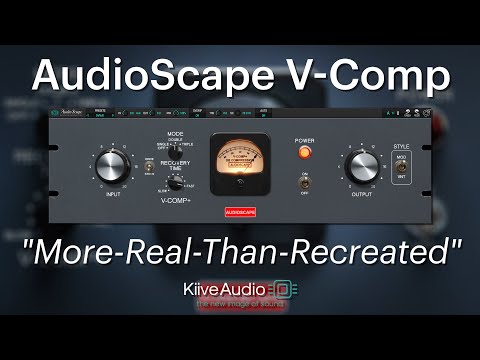 AudioScape V-Comp | New Plugin From Kiive Audio