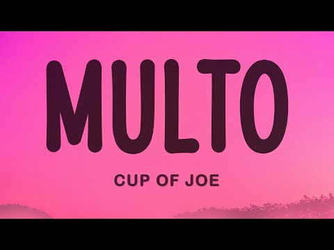Cup of Joe - Multo