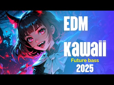 2025 Playlist: EDM, Future Bass, and Kawaii Hyper Pop Dance Hits