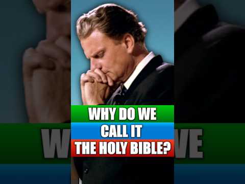 Why Do We Call It the Holy Bible? - Billy Graham #billygraham #jesuschrist #bible #holybible #truth