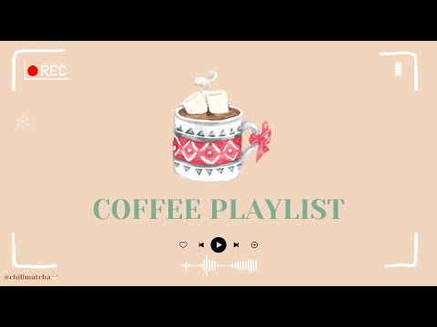 ☕ COFFEE PLAYLIST | Cozy & Healing Music for Relaxing Moments