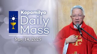 May 14, 2025 | His Deep Love For Us | Kapamilya Daily Mass