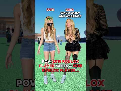 ROBLOX 2018 Player Vs. ROBLOX 2025 Player