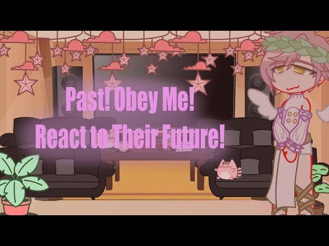 Past! Obey Me! React to their Future! [Pt. 5: Asmodeus]