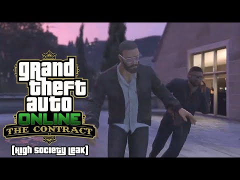 Grand Theft Auto Online: The Contract (High Society Leak)
