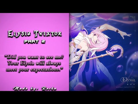 Elysia twixtors part #2 (Honkai Impact)