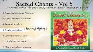 Sacred Chants Vol 5 - Madhurashtakam - Ashta Lakshmi Stotram - Shiv Ashadakshara Stotram
