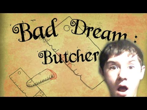 LOOKS TASTY |Bad Dream Butcher