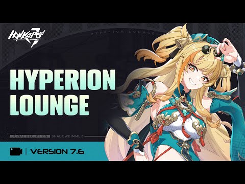 Honkai Impact 3rd v7.6 Hyperion Lounge