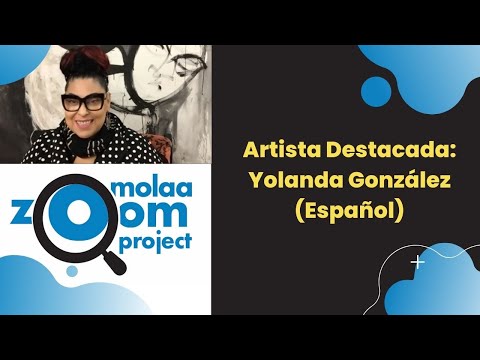 MOLAA Zoom Project: In Conversation with Yolanda González (Español)