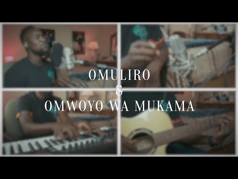 OMULIRO + OMWOYO WA MUKAMA // Traxton Blessing (Luganda Worship Cover)