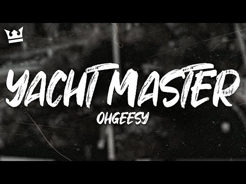 OhGeesy - Yacht Master (Lyrics)