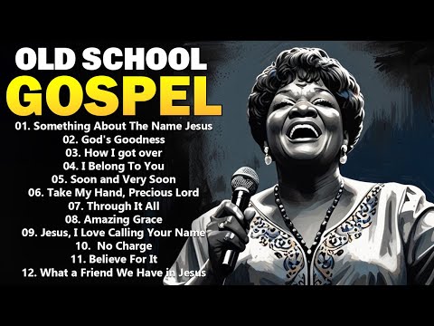 BEST OLD SCHOOL GOSPEL HITS- GREATEST GOSPEL SONGS FROM THE 60S- OLD BLACK MUSIC